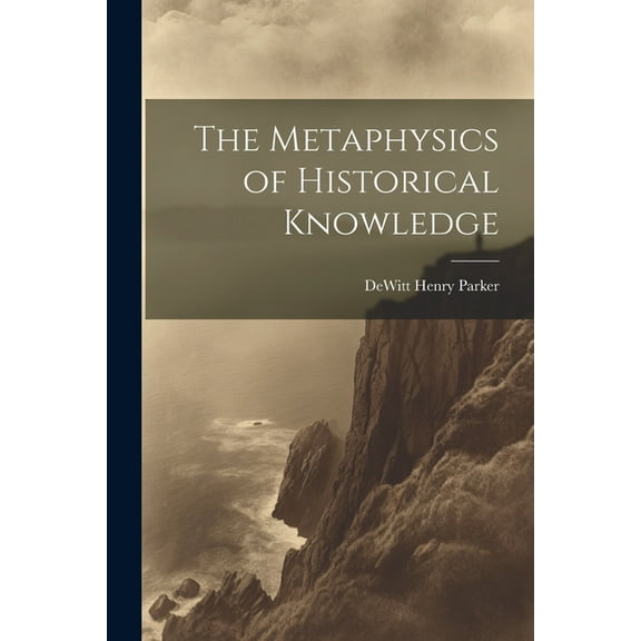 The Metaphysics of Historical Knowledge (Paperback)