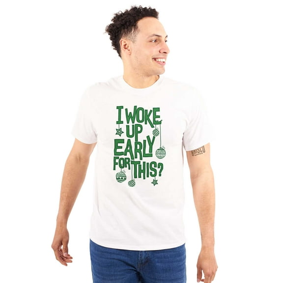 Christmas I Woke Up Early For This Men's Graphic T Shirt Tees Brisco Brands S