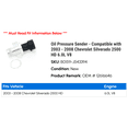 thumbnail image 2 of Pressure Sender - Compatible with 2003 - 2008 Chevy Silverado 2500 HD 6.0L V8 2004 2005 2006 2007, 2 of 2