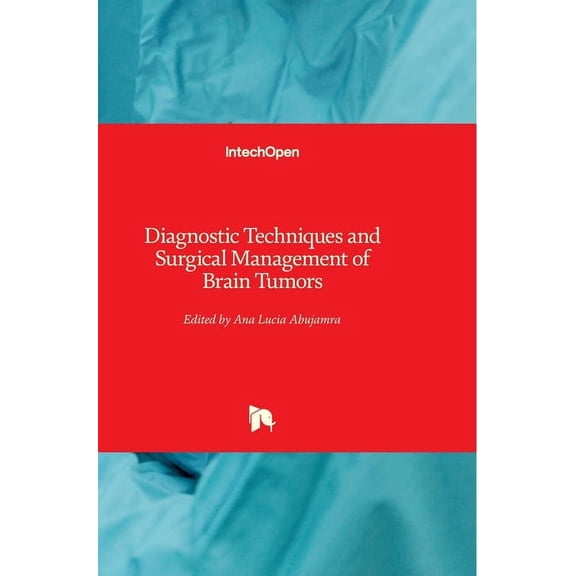 Diagnostic Techniques and Surgical Management of Brain Tumors (Hardcover)