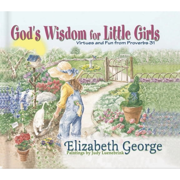God's Wisdom for Little Girls: Virtues and Fun from Proverbs 31 (Hardcover)