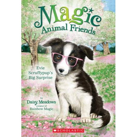 Friends Animal - Evie Scruffypup's Big Surprise (Magic Animal Friends #10)
