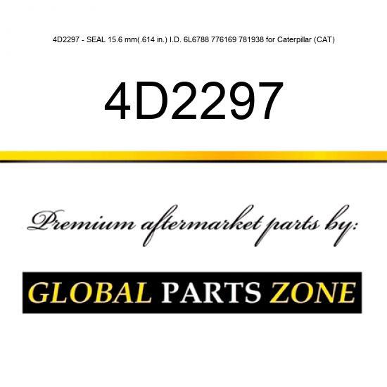 4D2297 - SEAL 15.6 mm(.614 in.) I.D. 6L6788 776169 781938 for 