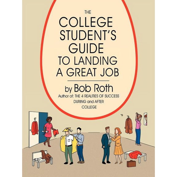 The College Student's Guide to Landing a Great Job, (Paperback)