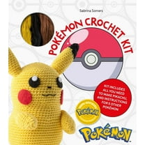 Sabrina Somers: Pokémon Crochet Pikachu Kit: Kit Includes Materials to Make Pikachu and Instructions for 5 Other Pokémon (Hardcover)