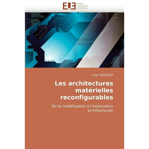 Omn.Univ.Europ.: Les Architectures Matérielles Reconfigurables (Paperback)