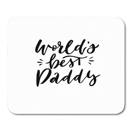 KDAGR Quote World Best Dad Excellent Holiday on Father Day Modern Hand Lettering and for Mailing Mousepad Mouse Pad Mouse Mat 9x10