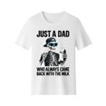thumbnail image 2 of Funny Just A Dad Who Always Came Back With The Milk T-Shirt For Men-Retro Dad Joke Graphic Tee With Milk Run Design,For Father's Day Gifts & Casual, 2 of 10