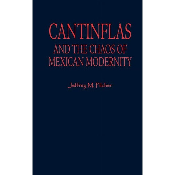 Latin American Silhouettes Cantinflas and the Chaos of Mexican Modernity, (Hardcover)