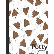 Potty For Kids: My Potty Training Potty time Train In A Weekend Book 60 Sheet Paperback 1089280254 9781089280255 Natasha J. Ramsey