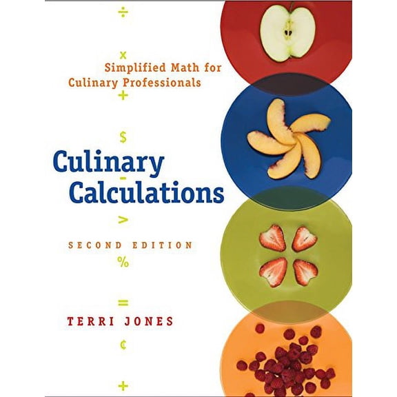 Pre-Owned Culinary Calculations: Simplified Math for Culinary Professionals (Paperback) 0471748161 9780471748168