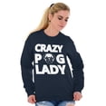 thumbnail image 5 of Crazy Pug Lady Dog Pets Owner Rescue Women Crewneck Sweatshirt Brisco Brands L, 5 of 5