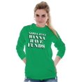 thumbnail image 4 of Girls Just Wanna Have Funds Money Women's Long Sleeve T Shirt Brisco Brands S, 4 of 6