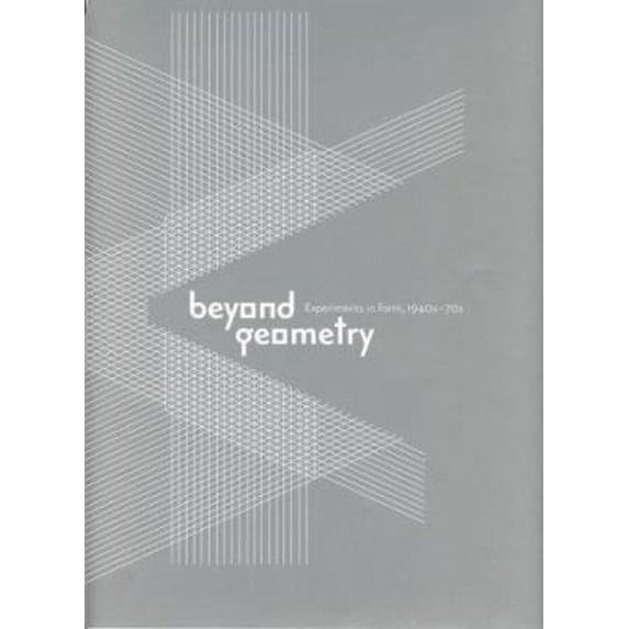 Pre-Owned Beyond Geometry: Experiments in Form, 1940s-70s (Hardcover) 0262240475 9780262240475