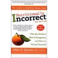 thumbnail image 1 of Pre-Owned Nutritionally Incorrect: Why the Modern Diet Is Dangerous and How to Defend Yourself (2nd Edition) (Paperback) 1580543251 9781580543255, 1 of 1