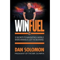 Winfuel: 12 Secrets to Navigating a World Where Winning Is Just the Beginning, (Paperback)