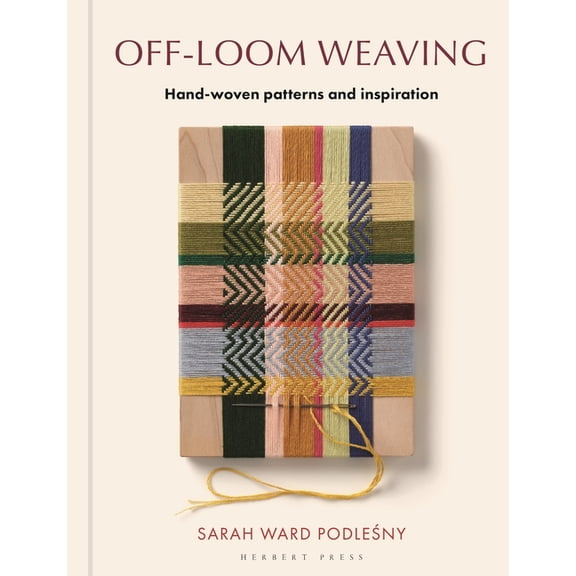 Off-Loom Weaving: Hand-Woven Patterns and Inspiration, (Hardcover)