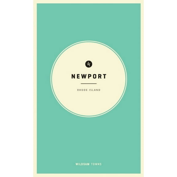 American Town Wildsam Field Guides: Newport, Rhode Island, (Paperback)