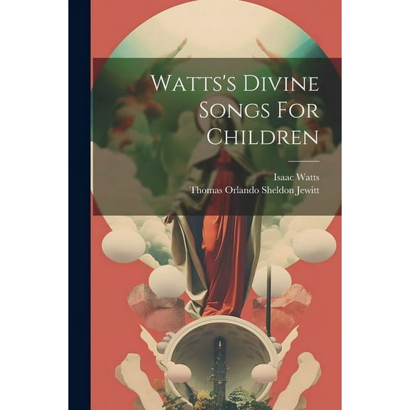 Watts's Divine Songs For Children (Paperback)
