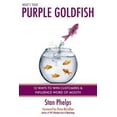 thumbnail image 1 of Pre-Owned What's Your Purple Goldfish?: How to Win Customers and Influence Word of Mouth (Paperback) 0984983805 9780984983803, 1 of 1