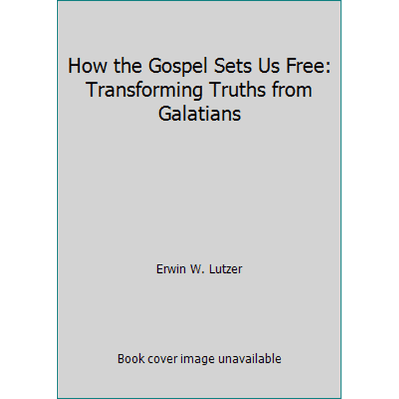 Pre-Owned How the Gospel Sets Us Free: Transforming Truths from Galatians (Paperback) 1794233563 9781794233560