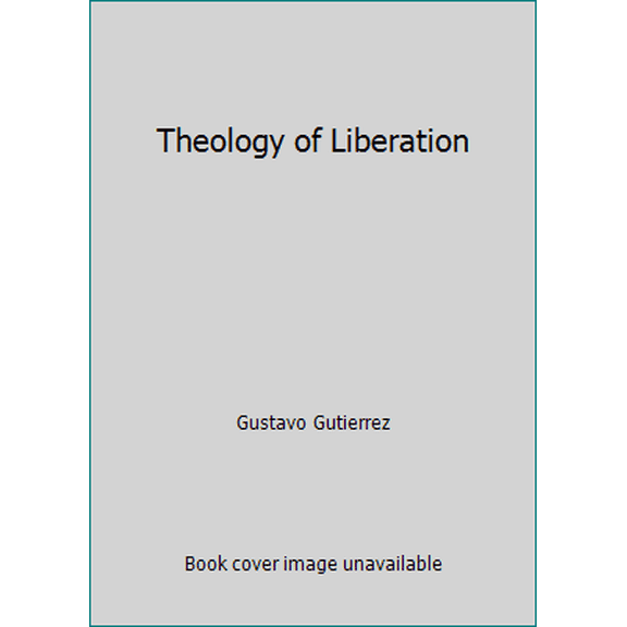 Pre-Owned Theology of Liberation (Hardcover) 0883444771 9780883444771