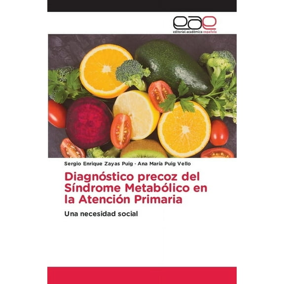DiagnÃ³stico precoz del SÃ­ndrome MetabÃ³lico en la AtenciÃ³n Primaria, (Paperback)