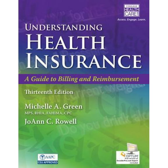 Pre-Owned Understanding Health Insurance: A Guide to Billing and Reimbursement (with Premium Web Site, 2 terms (12 months) Printed Access Card and Cengage Enco... (Paperback) 1305647424 9781305647428