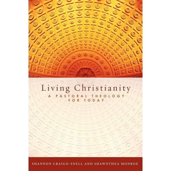 Living Christianity: A Pastoral Theology for Today, (Paperback)
