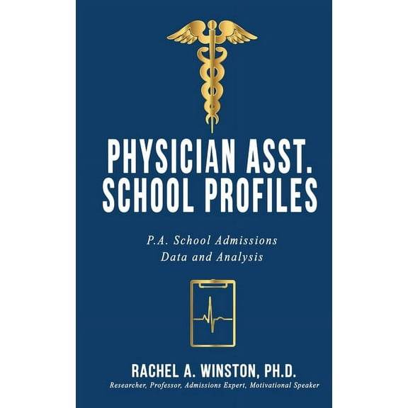 Comprehensive Health Care Physician Asst. School Profiles: P.A. School Admissions Data and Analysis, (Hardcover)