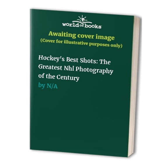 Pre-Owned NHL Hockey's Best Shots : The Greatest NHL Photography of the Century