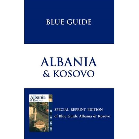 Pre-Owned Blue Guides: Blue Guide Albania & Kosovo (Paperback)