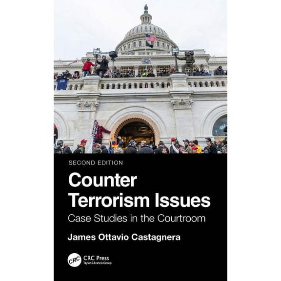 Counter Terrorism Issues: Case Studies in the Courtroom, (Paperback)