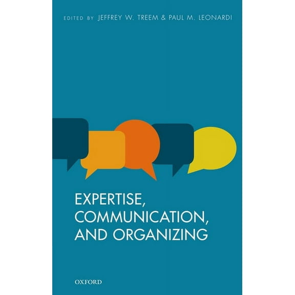Expertise, Communication, and Organizing, (Paperback)