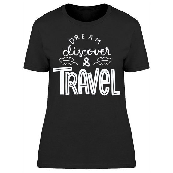Dream Discover And Travel Sketch T-Shirt Women -Image by Shutterstock, Female x-Large
