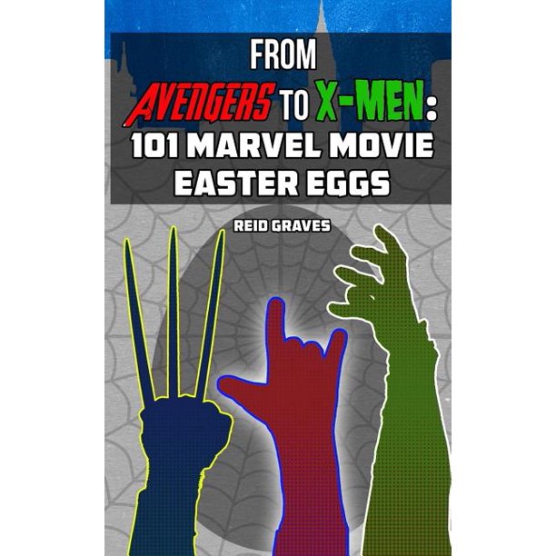 From Avengers to XMen 101 Marvel Movie Easter Eggs
