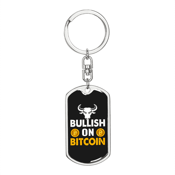 Bullish on Bitcoin Crypto Stainless Steel or 18k Gold Premium Swivel Dog Tag Keychain
