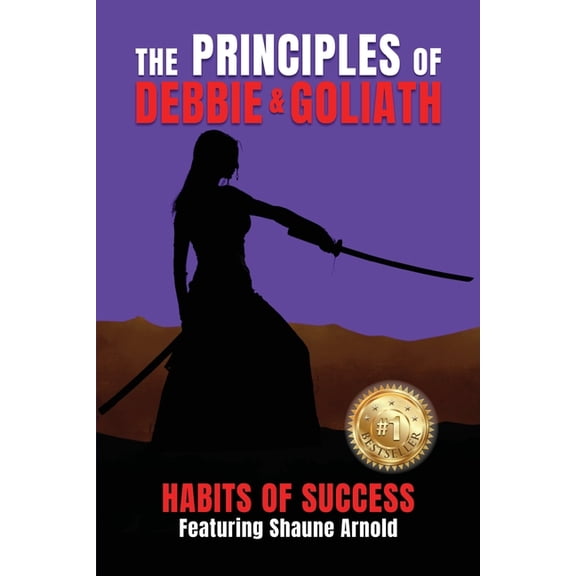 The Principles of Debbie & Goliath - Habits of Success, (Paperback)