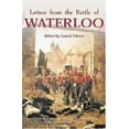 thumbnail image 1 of Pre-Owned Letters from the Battle of Waterloo: the Unpublished Correspondence by Allied Officers from the Silborn Papers (Hardcover) 1853675970 9781853675973, 1 of 1