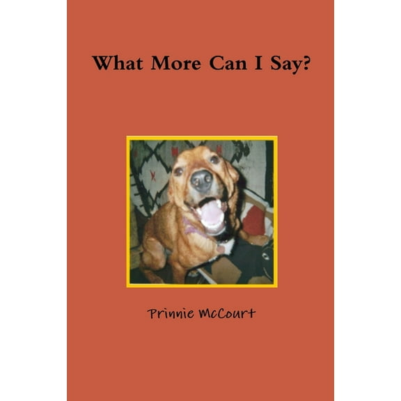 What More Can I Say?, (Paperback)