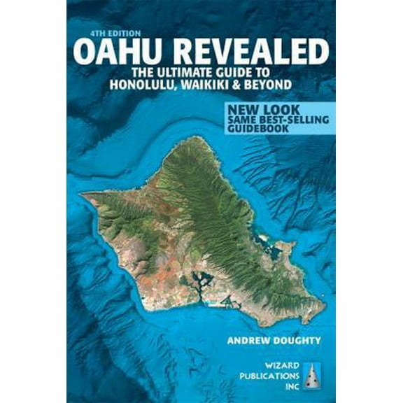 Pre-Owned Oahu Revealed: The Ultimate Guide to Honolulu, Waikiki & Beyond (Oahu Revisited) (Paperback) 0983888701 9780983888703