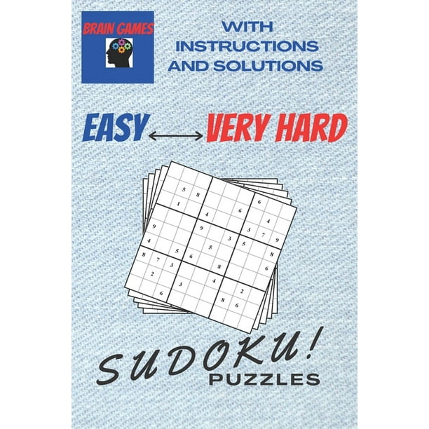 brain games sudoku puzzles easy to very hard with instructions and solutions hundreds samurai daily killer sudoku puzzles for adults easily fit in the pocket antistress game the ultimate challenge su