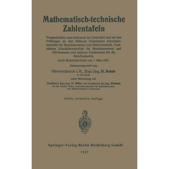 Mathematisch-Technische Zahlentafeln: Vorgeschrieben Zum Gebrauch Im Unterricht Und Bei Den PrÃ¼fungen an Den HÃ¶heren Tec, (Paperback)