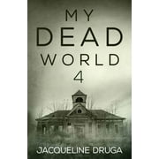 My Dead World: My Dead World 4 (Paperback)