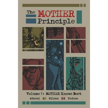 The Mother Principle : Volume 1: Mother Knows