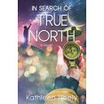 thumbnail image 1 of Pre-Owned In Search of True North, 9781645263210, 1645263215, Paperback,, 1 of 1