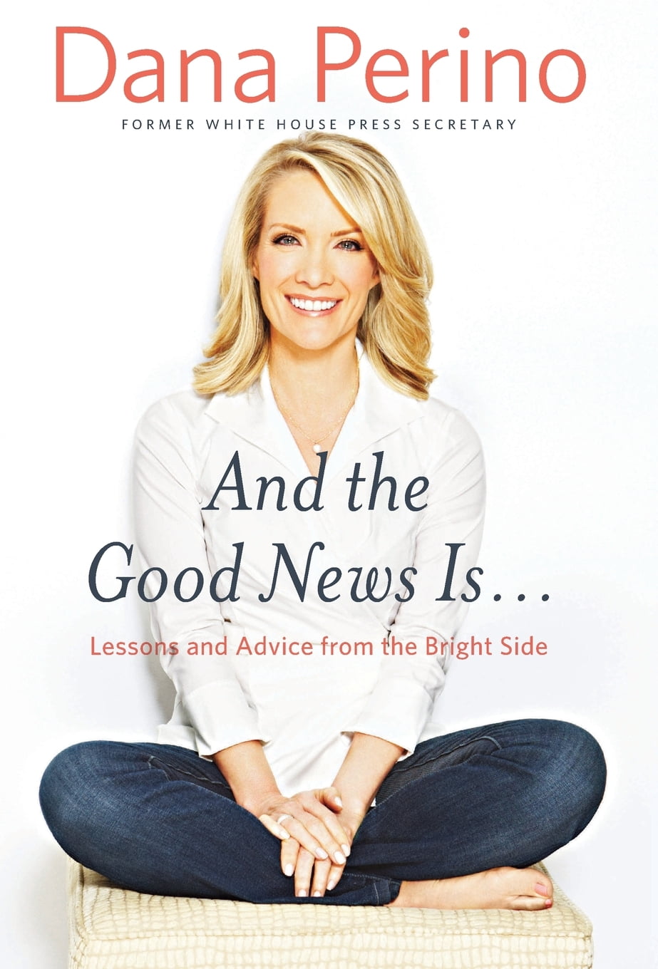 And the Good News Is... : Lessons and Advice from the Bright Side -  Walmart.com