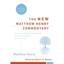 The New Matthew Henry Commentary: The Classic Work with Updated Language, (Hardcover)