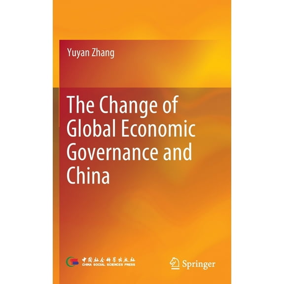 The Change of Global Economic Governance and China, (Hardcover)