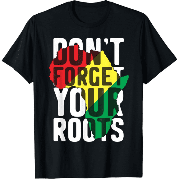 Black Power T-Shirt for Men Don't Forget Your Roots Africa T-Shirt